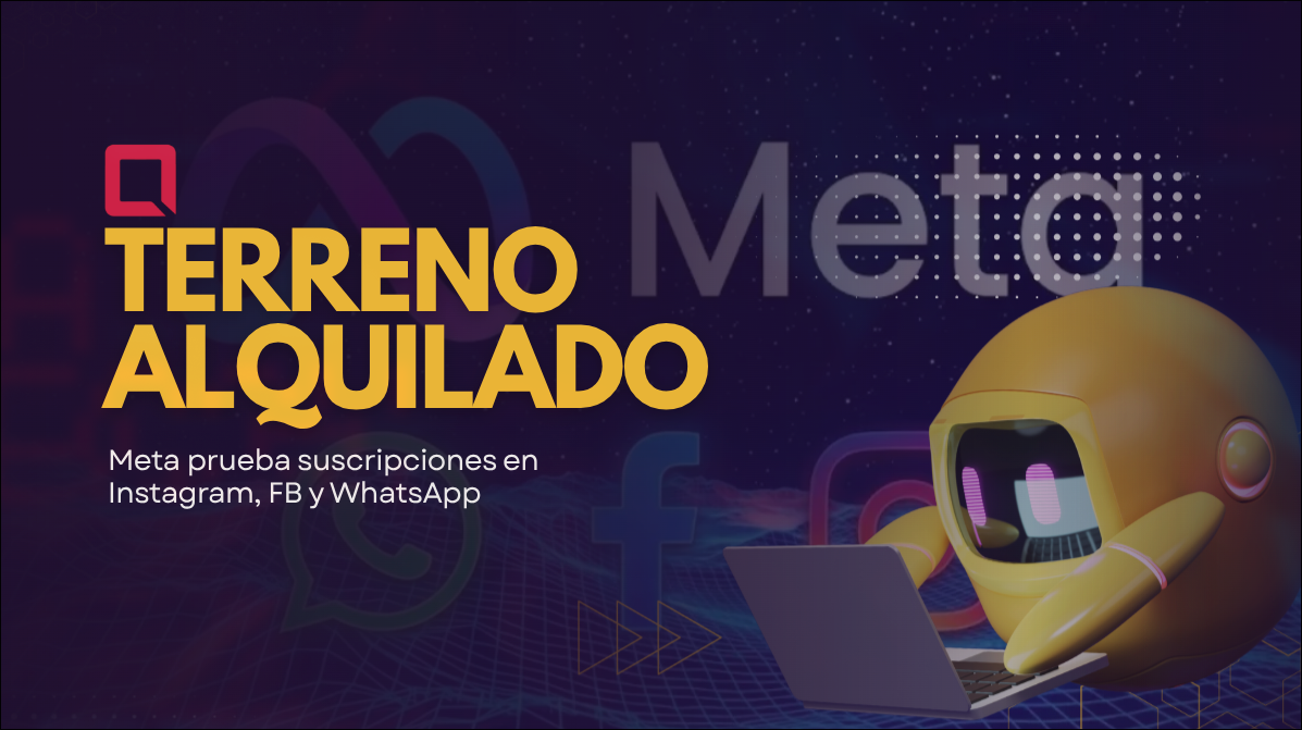 El fin de la "Barra Libre": Meta prueba suscripciones Premium en Instagram, Facebook y WhatsApp